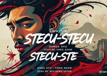 Lirik Lagu ‘STECU-STECU’ Dara Ayu Ft. Faris Adam – Lengkap!